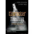 Character Theology: Engaging God Through His Cast of Characters - Paperback