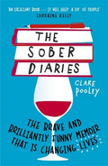The Sober Diaries: How One Woman Stopped Drinking and Started Living - Paperback