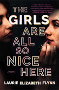 The Girls Are All So Nice Here - Paperback