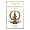Threads of Transcendence: Decoding Shiva Sutras and Mastering the Science of Being Free (English) - Paperback