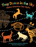 They Dance in the Sky: Native American Star Myths - Paperback