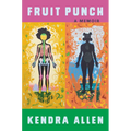 Fruit Punch: A Memoir - Paperback