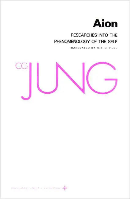 Collected Works of C. G. Jung, Volume 9 (Part 2): Aion: Researches Into the Phenomenology of the Self - Paperback