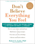 Don't Believe Everything You Feel: A CBT Workbook to Identify Your Emotional Schemas and Find Freedom from Anxiety and Depression - Paperback
