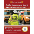 Traffic Enforcement Agent Exam Study Guide for NYC: New York City Prep Book and Practice Test [Includes Detailed Answer Explanations] - Paperback