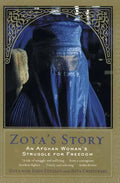 Zoya's Story: An Afghan Woman's Struggle for Freedom - Paperback