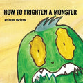 How To Frighten A Monster - Paperback