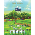 Fly the Fly Finds a Friend - Paperback