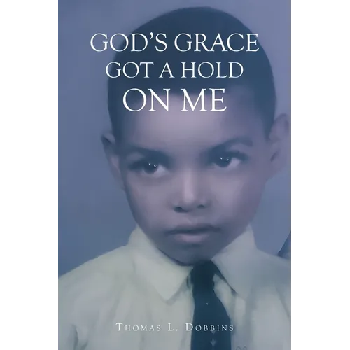 God's Grace Got a Hold on Me - Paperback