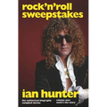 Rock 'n' Roll Sweepstakes: The Authorised Biography of Ian Hunter (Volume 1) - Hardcover