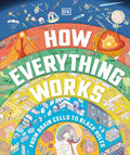 How Everything Works: From Brain Cells to Black Holes - Hardcover