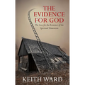 Evidence for God: A Case for the Existence of the Spiritual Dimension - Paperback
