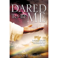 Dared To Be Me - Paperback