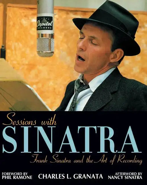 Sessions with Sinatra: Frank Sinatra and the Art of Recording - Paperback