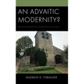 An Advaitic Modernity?: Raimon Panikkar and Philosophical Theology - Hardcover