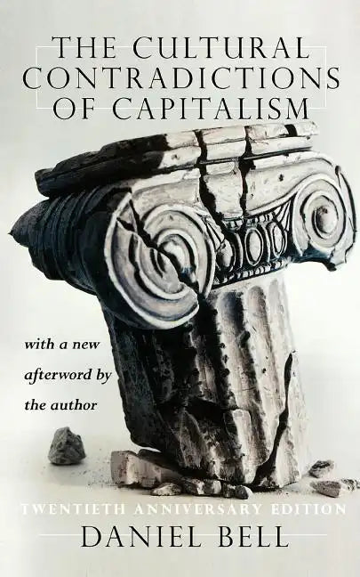 The Cultural Contradictions of Capitalism (20th Anniversary Edition) - Paperback