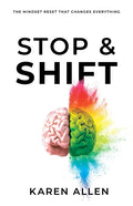 Stop & Shift: The Mindset Reset That Changes Everything - Paperback