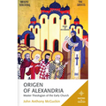 Origen of Alexandria: Master Theologian of the Early Church - Paperback