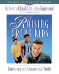 Raising Great Kids Workbook for Parents of Teenagers: A Comprehensive Guide to Parenting with Grace and Truth - Paperback