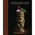 Smuggler's Cove: Exotic Cocktails, Rum, and the Cult of Tiki - Hardcover