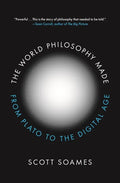 The World Philosophy Made: From Plato to the Digital Age - Paperback