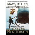 Marshalling the Faithful: The Marines' First Year in Vietnam - Paperback