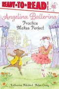Angelina Ballerina Practice Makes Perfect - Paperback