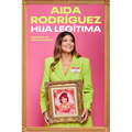 Legitimate Kid \ Hija Legítima (Spanish Edition): Una Vida Entre El Dolor Y La Risa - Paperback