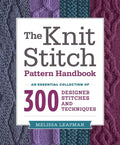 The Knit Stitch Pattern Handbook: An Essential Collection of 300 Designer Stitches and Techniques - Paperback