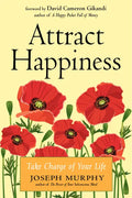 Attract Happiness: Take Charge of Your Life - Paperback