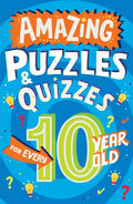 Amazing Puzzles and Quizzes for Every 10 Year Old - Paperback