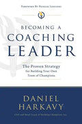 Becoming a Coaching Leader: The Proven Strategy for Building a Team of Champions - Paperback