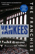 The Franchise: New York Yankees: A Curated History of the Bronx Bombers - Paperback