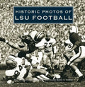 Historic Photos of Lsu Football - Hardcover