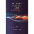 Between Deleuze and Foucault - Paperback