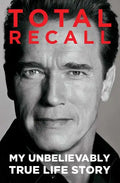 Total Recall: My Unbelievably True Life Story - Paperback