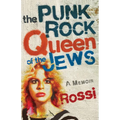 The Punk-Rock Queen of the Jews: A Memoir - Paperback