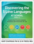 Discovering the 5 Love Languages at School (Grades 1-6): Lessons That Promote Academic Excellence and Connections for Life - Paperback