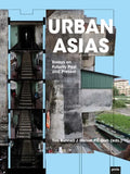 Urban Asias: Essays on Futurity Past and Present - Paperback