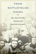 From Battlefields Rising: How the Civil War Transformed American Literature - Paperback