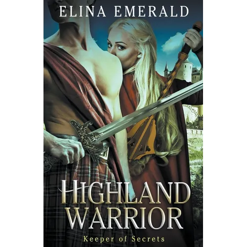 Highland Warrior: Keeper of Secrets - Paperback