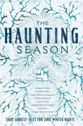 The Haunting Season: Eight Ghostly Tales for Long Winter Nights - Hardcover