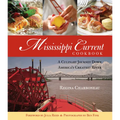 Mississippi Current Cookbook: A Culinary Journey Down America's Greatest River - Paperback