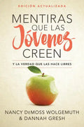 Mentiras Que Las Jóvenes Creen, Edición Revisada: Y La Verdad Que Las Hace Libres - Paperback