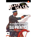 The Case-Hardened Samaritan: The Complete Black Mask Cases of Dal Prentice, Volume 1 - Paperback