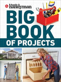 Family Handyman Big Book of Projects - Paperback