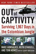 Out of Captivity: Surviving 1,967 Days in the Colombian Jungle - Paperback