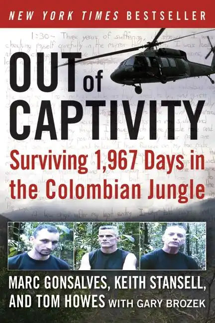 Out of Captivity: Surviving 1,967 Days in the Colombian Jungle - Paperback
