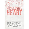 Possessive Heart Special Edition: A Brother's Best Friend Small Town Romance - Paperback