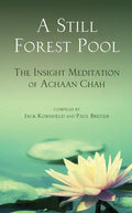A Still Forest Pool: The Insight Meditation of Achaan Chah - Paperback